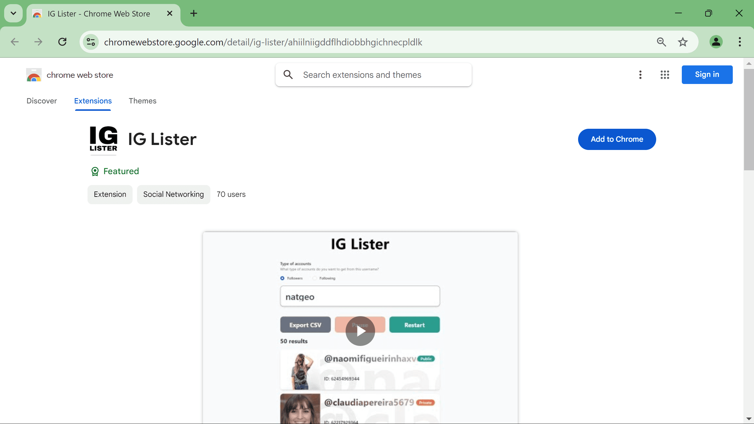 Visit the IG Lister Chrome Webstore page and install the extension